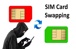 Criminals Using SIM Swapping Attack to Steal Millions of Dollars from the Public